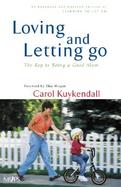 Loving and Letting Go The Key to Being a Good Mom cover