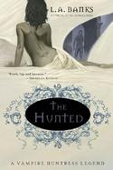 The Hunted A Vampire Huntress Legend cover