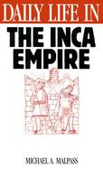 Daily Life in the Inca Empire cover