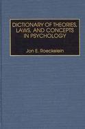 Dictionary of Theories, Laws, and Concepts in Psychology cover