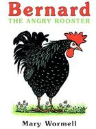 Bernard the Angry Rooster cover