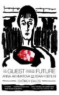 The Guest from the Future Anna Akhmatova and Isaiah Berlin cover
