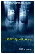 Slapboxing With Jesus Stories cover