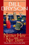 Neither Here Nor There Travels in Europe cover