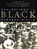 Reflections in Black A History of Black Photographers, 1840 to the Present cover
