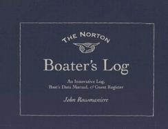 The Norton Boater's Log An Innovative Log, Guest Register & Boat's Data Manual cover