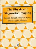 The Physics of Diagnostic Imaging cover