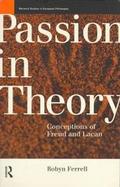 Passion in Theory Conceptions of Freud and Lacan cover