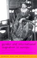 Gender and International Migration in Europe Employment, Welfare, and Politics cover