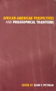 African-American Perspectives and Philosophical Traditions cover