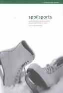 Spoilsports Understanding and Preventing Sexual Exploitation in Sport cover