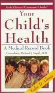 Your Child's Health A Medical Record Book cover