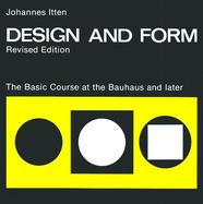 Design and Form The Basic Course at the Bauhaus and Later cover