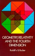 Geometry, Relativity, and the Fourth Dimension cover