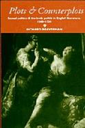 Plots and Counterplots Sexual Politics and the Body Politic in English Literature, 1660-1730 cover