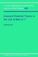 Invariant Potential Theory in the Unit Ball of Cn cover