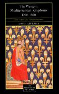 The Western Mediterranean Kingdoms: The Struggle for Dominion, 1200-1500 cover
