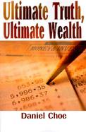 Ultimate Truth, Ultimate Wealth cover