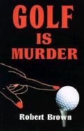 Golf Is Murder cover