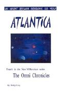Atlantica Fourth in the New Millennium Series the Omni Chronicles cover