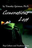 Generations Lost Pop Culture and Youth in Crisis cover