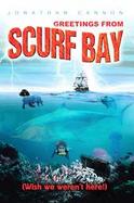 Greetings From Scurf Bay Wish We Weren't Here! cover