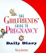 The Girlfriends' Guide to Pregnancy Daily Diary cover