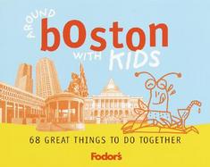 Fodor's Around Boston with Kids cover