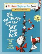 Oh, the Things You Can Say from A-Z: Learn about Big and Little Letters cover