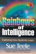 Rainbows of Intelligence Exploring How Students Learn cover
