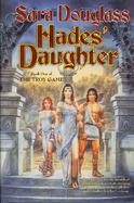 Hades' Daughter: Book One of the Troy Game cover