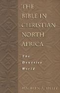 The Bible in Christian North Africa The Donatist World cover