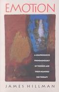 Emotion A Comprehensive Phenomenology of Theories and Their Meaning for Therapy cover