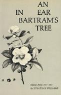 An Ear in Bartram's Tree Selected Poems 1957-1967 cover