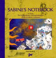 Sabine's Notebook In Which the Extraordinary Correspondence of Griffin & Sabine Continues cover