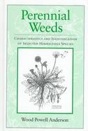 Perennial Weeds: Characteristics and Identification of Selected Herbaceous Species cover