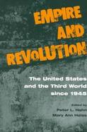 Empire and Revolution The United States and the Third World Since 1945 cover