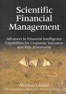 Scientific Financial Management Advances in Financial Intelligence Capabilities for Corporate Valuation and Risk Assessment cover