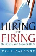 The Hiring and Firing Question and Answer Book cover