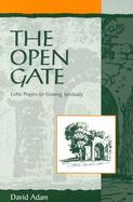The Open Gate Celtic Prayers for Growing Spiritually cover