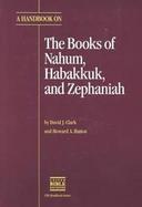 A Handbook on the Books of Nahum, Habakkuk and Zephaniah cover