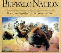 Buffalo Nation History and Legend of the North American Bison cover