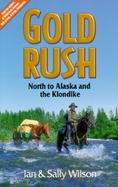 Gold Rush North to Alaska & the Klondike cover