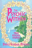 The Psychic Within True Psychic Stories cover