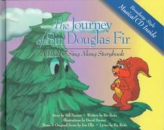The Journey of Sir Douglas Fir A Read & Sing Along Story Book cover