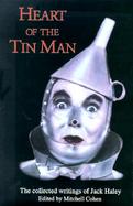 Heart of the Tin Man The Collected Writings of Jack Haley cover