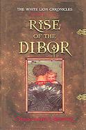 Rise of the Dibor The White Lion Chronicles cover