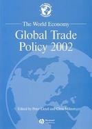 World Economy: Global Trade Policy 2002 cover