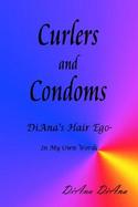 Curlers and Condoms cover