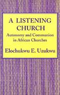 A Listening Church Autonomy and Communion in African Churches cover